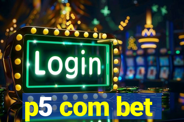 p5 com bet